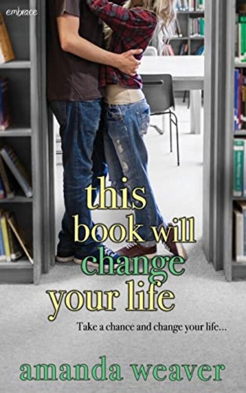 Book cover for "This Book Will Change Your Life" by Amanda Weaver