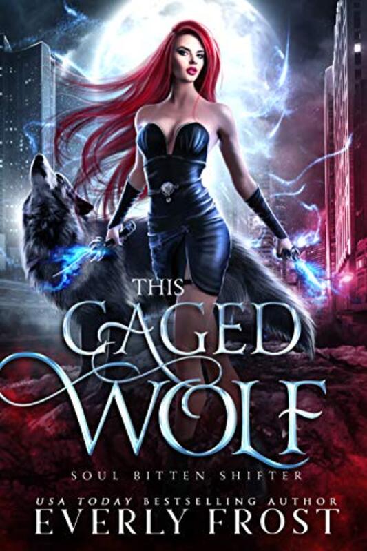 Book cover for "This Caged Wolf" by Everly Frost