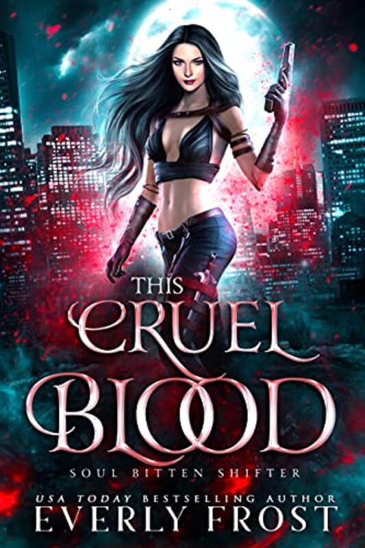 Book cover for "This Cruel Blood" by Everly Frost