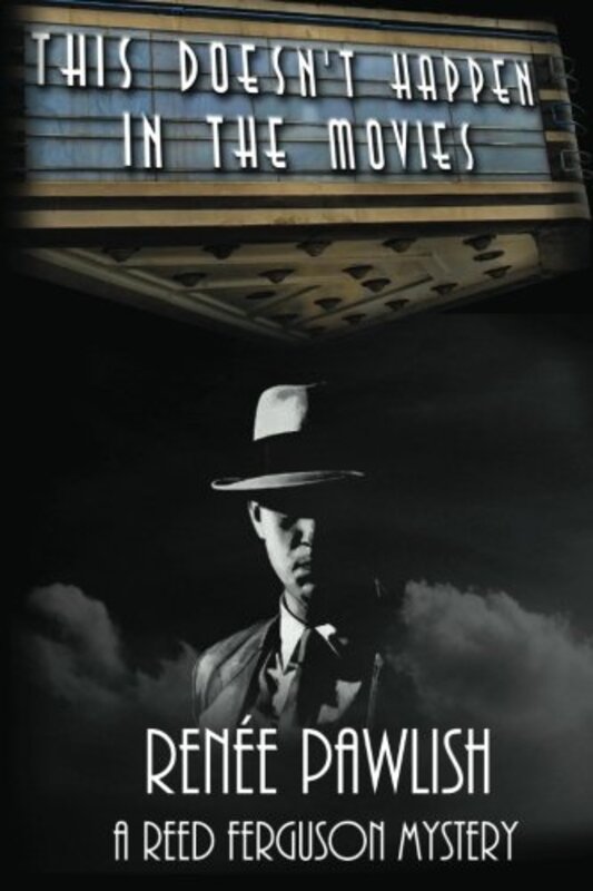 Book cover for "This Doesn't Happen In The Movies" by Renee Pawlish