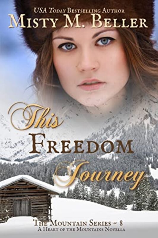 Book cover for "This Freedom Journey" by Misty M Beller