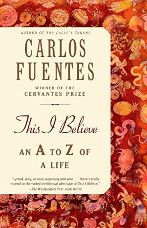 Book cover for "This I Believe" by Carlos Fuentes