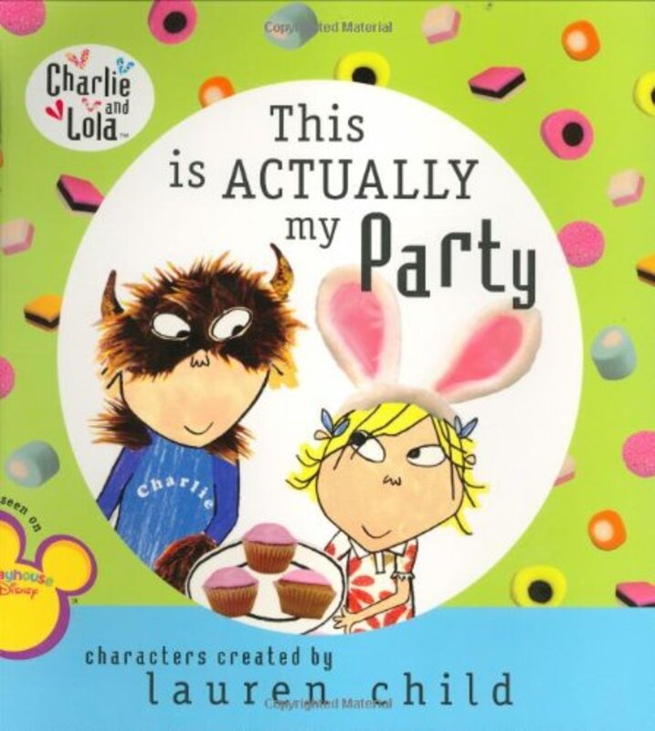 Book cover for "This Is Actually My Party" by Lauren Child