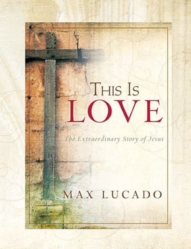 Book cover for "This Is Love" by Max Lucado