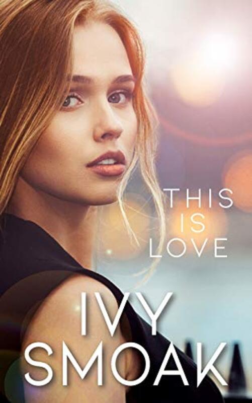 Book cover for "This Is Love" by Ivy Smoak