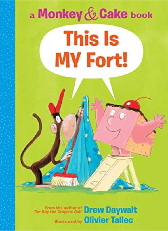 Book cover for "This Is MY Fort!" by Drew Daywalt
