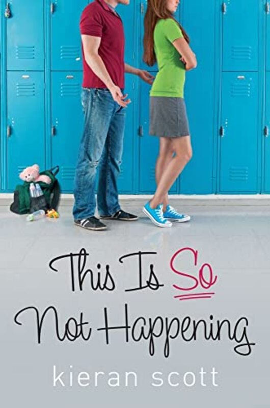 Book cover for "This Is So Not Happening" by Kieran Scott