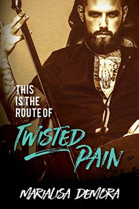 Book cover for "This Is The Route Of Twisted Pain" by MariaLisa DeMora