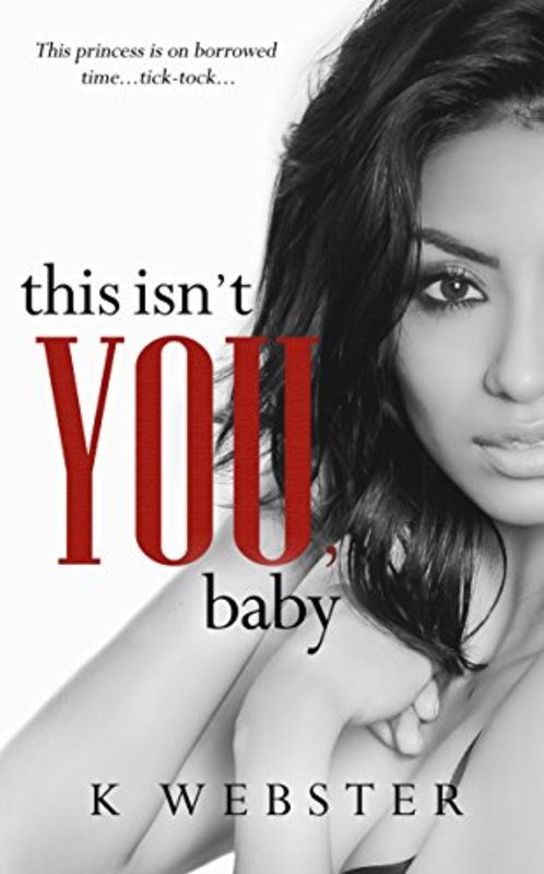 Book cover for "This Isn't You, Baby" by K. Webster