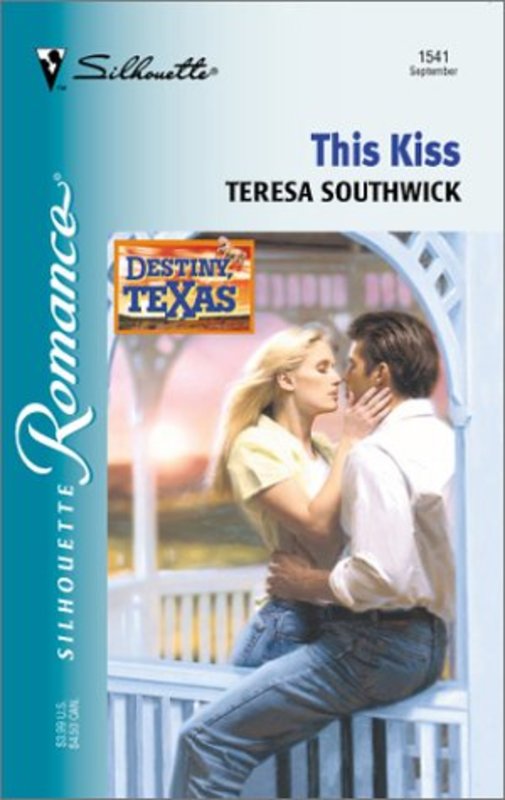 Book cover for "This Kiss" by Teresa Southwick