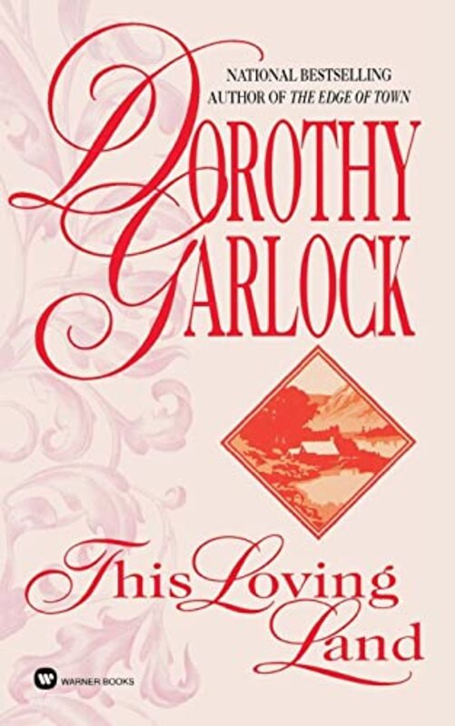 Book cover for "This Loving Land" by Dorothy Garlock