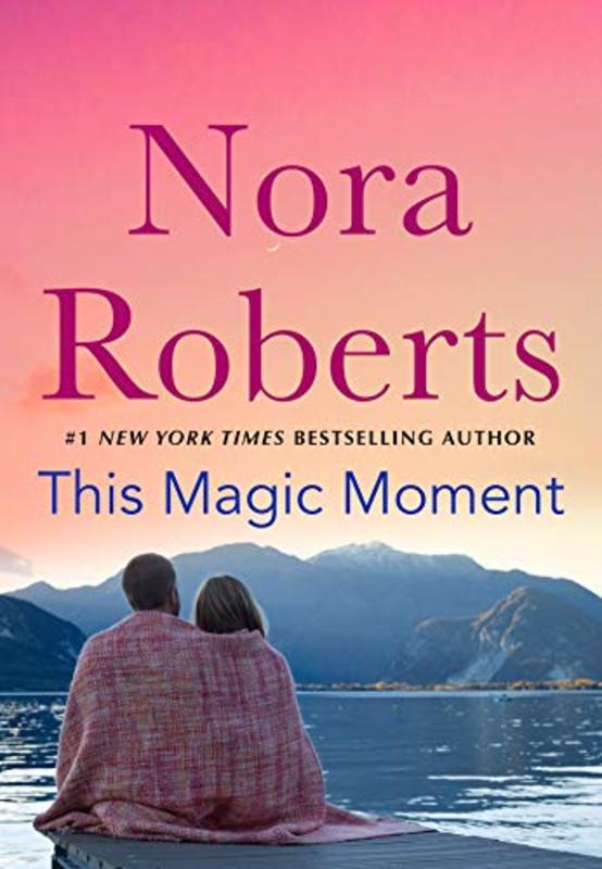 Book cover for "This Magic Moment" by Nora Roberts