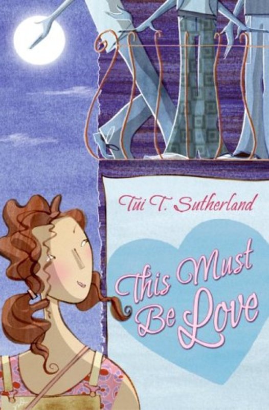 Book cover for "This Must Be Love" by Tui T Sutherland