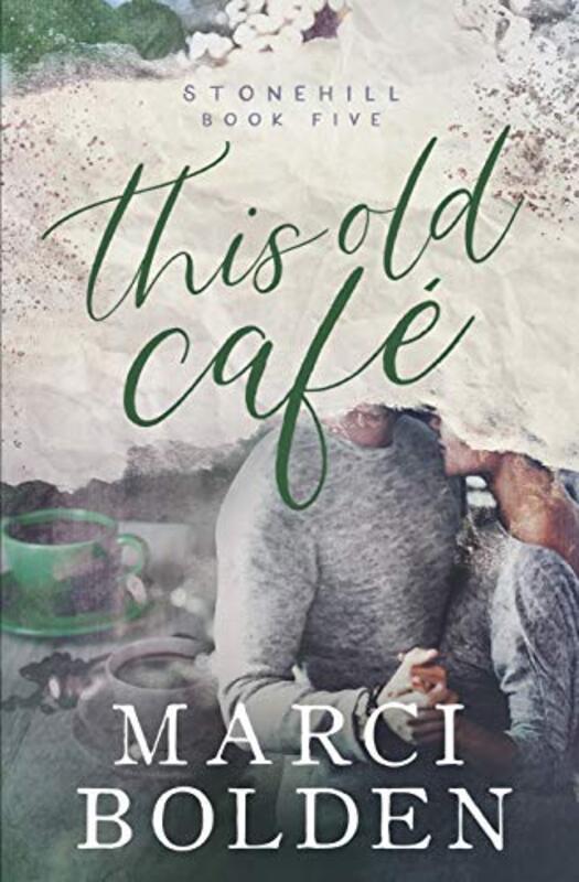 Book cover for "This Old Cafe" by Marci Bolden