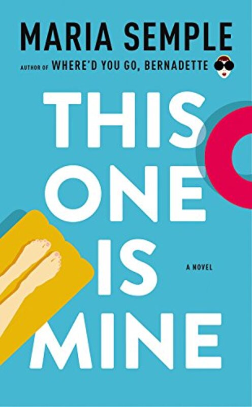 Book cover for "This One Is Mine" by Maria Semple