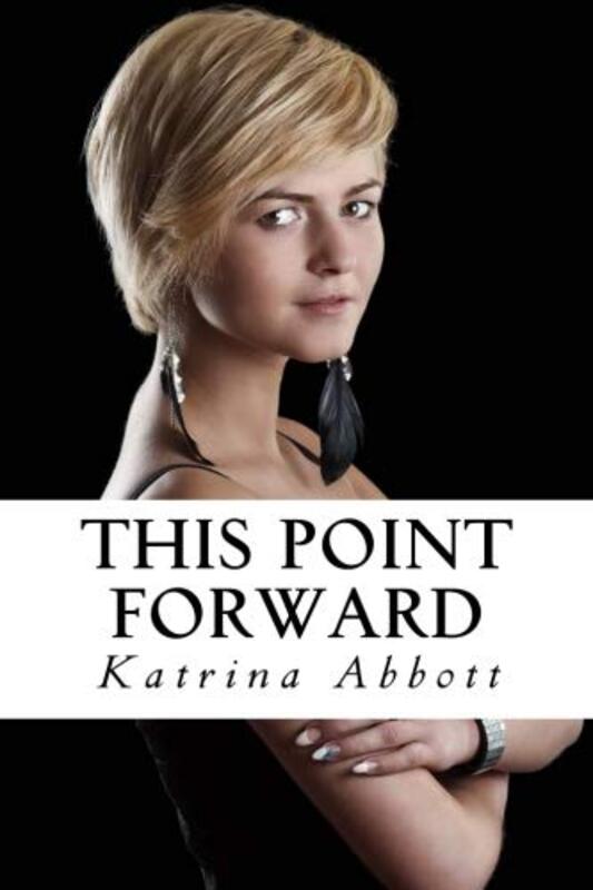 Book cover for "This Point Forward" by Katrina Abbott