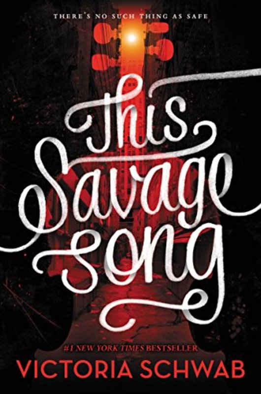 Book cover for "This Savage Song" by Victoria VE Schwab