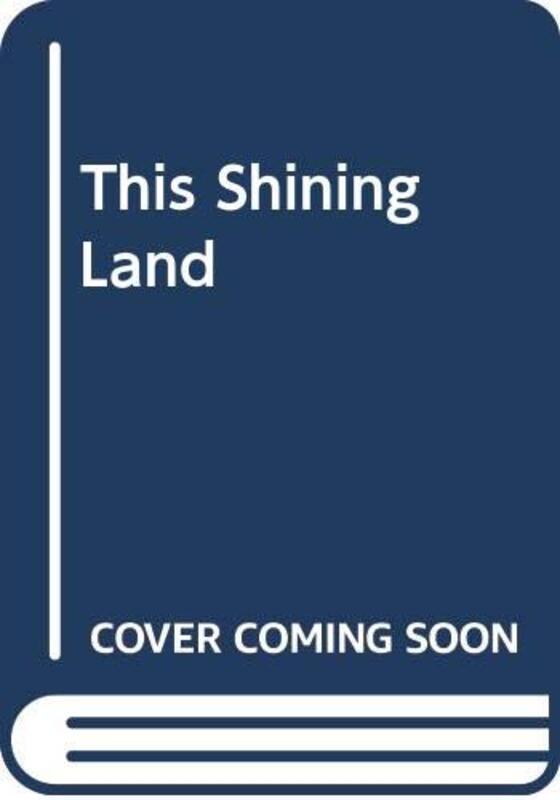 Book cover for "This Shining Land" by Rosalind Laker