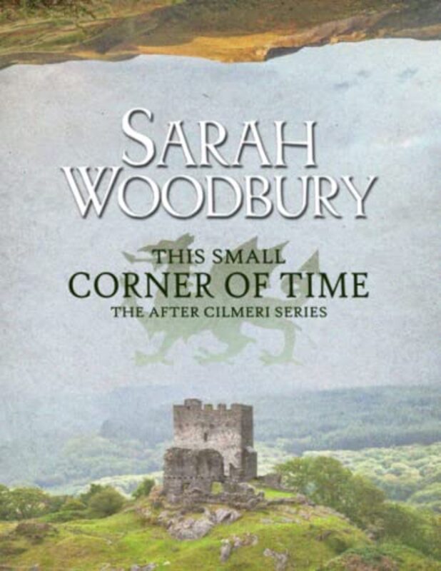 Book cover for "This Small Corner of Time" by Sarah Woodbury