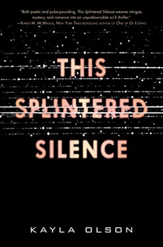 Book cover for "This Splintered Silence" by Kayla Olson