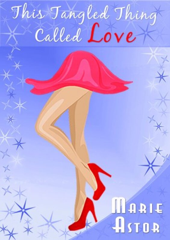 Book cover for "This Tangled Thing Called Love" by Marie Astor