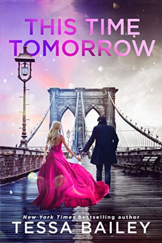 Book cover for "This Time Tomorrow" by Tessa Bailey
