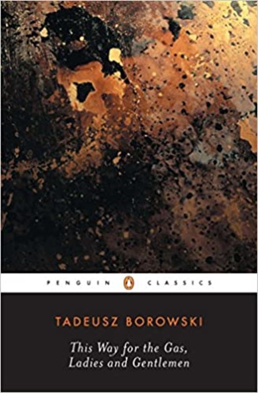 Book cover for "This Way for the Gas, Ladies and Gentlemen" by Tadeusz Borowski
