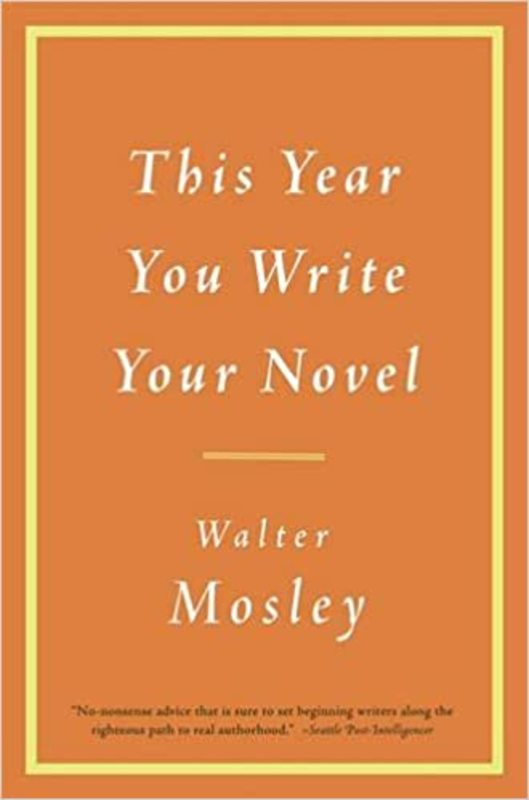 Book cover for "This Year You Write Your Novel" by Walter Mosley