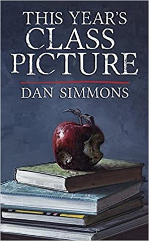 Book cover for "This Year's Class Picture" by Dan Simmons