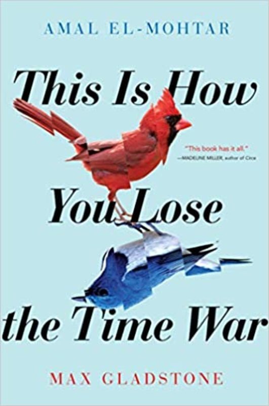 Book cover for "This is How You Lose the Time War" by Amal El-Mohtar