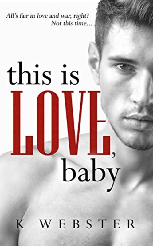 Book cover for "This is Love, Baby" by K. Webster