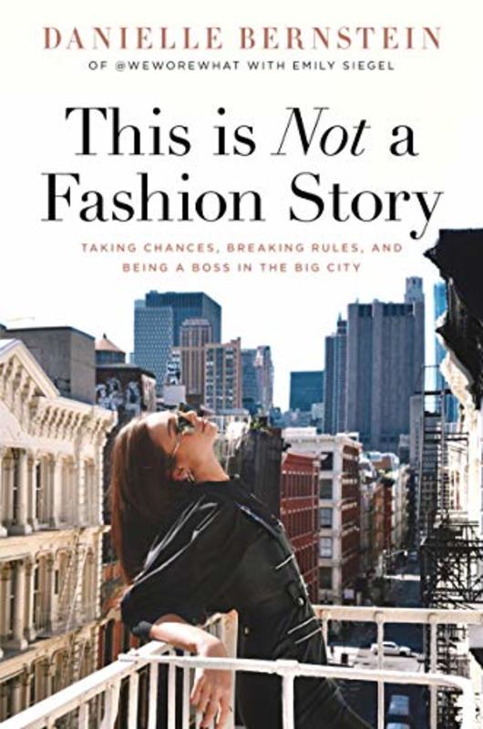 Book cover for "This is Not a Fashion Story" by Danielle Bernstein