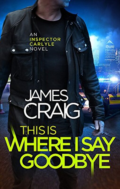Book cover for "This is Where I Say Goodbye" by James Craig