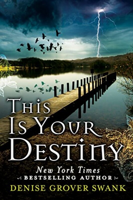 Book cover for "This is Your Destiny" by Denise Grover Swank