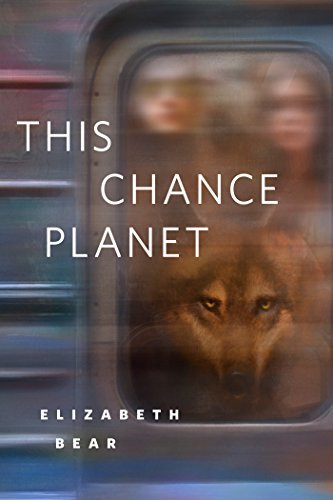 Book cover for "This Chance Planet" by Elizabeth Bear