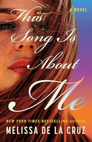 Book cover for "This Song Is About Me" by Melissa de la Cruz