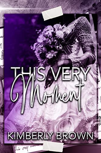Book cover for "This Very Moment" by Kimberly Brown
