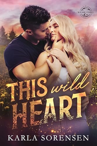 Book cover for "This Wild Heart" by Karla Sorensen