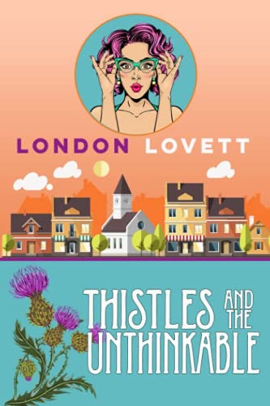 Book cover for "Thistles and the Unthinkable" by London Lovett
