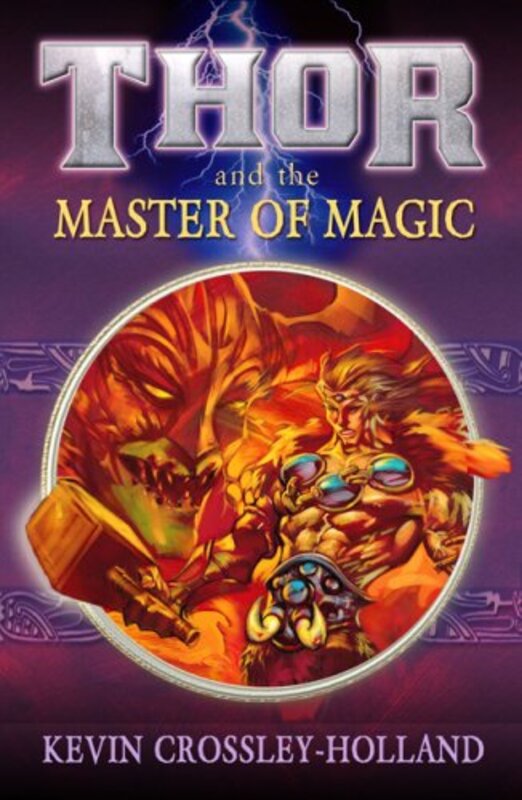 Book cover for "Thor And The Master Of Magic" by Kevin Crossley Holland