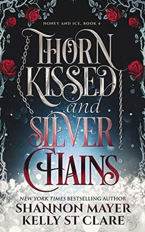 Book cover for "Thorn Kissed and Silver Chains" by Shannon Mayer