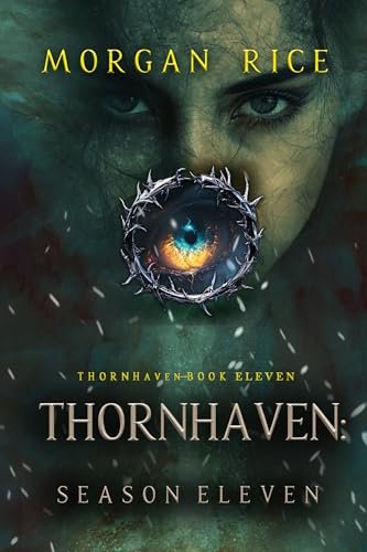 Book cover for "Thornhaven: Season Eleven" by Morgan Rice