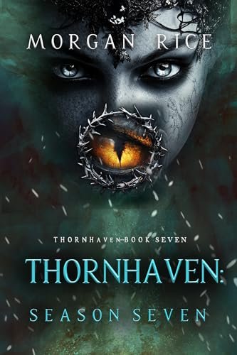 Book cover for "Thornhaven: Season Seven" by Morgan Rice