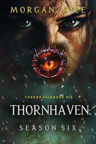 Book cover for "Thornhaven: Season Six" by Morgan Rice