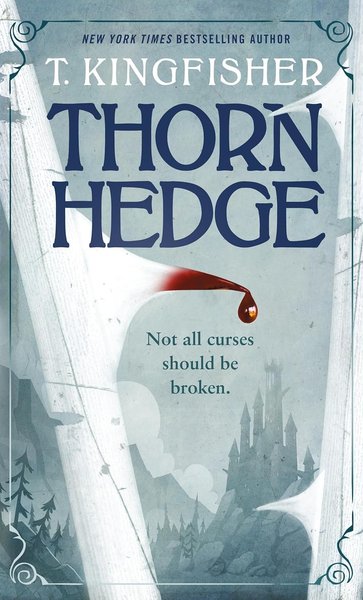 Book cover for "Thornhedge" by T Kingfisher