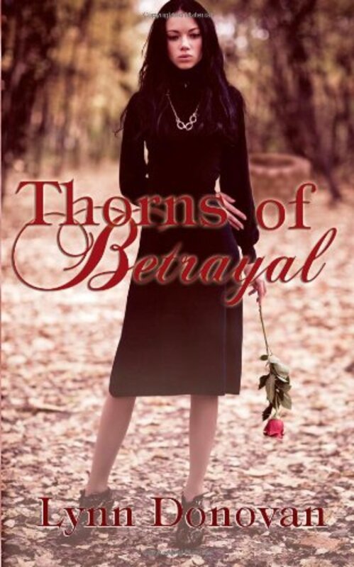 Book cover for "Thorns of Betrayal" by Lynn Donovan