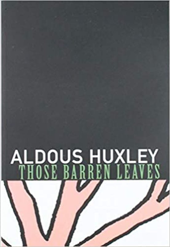 Book cover for "Those Barren Leaves" by Aldous Huxley