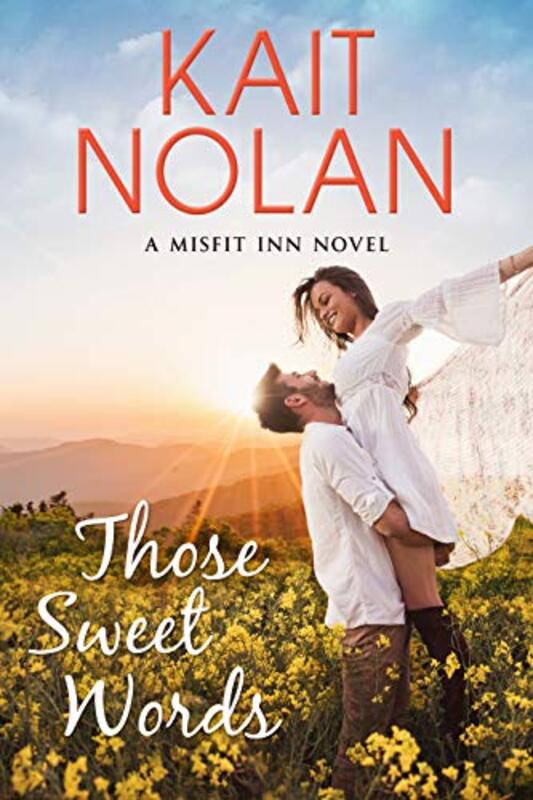 Book cover for "Those Sweet Words" by Kait Nolan