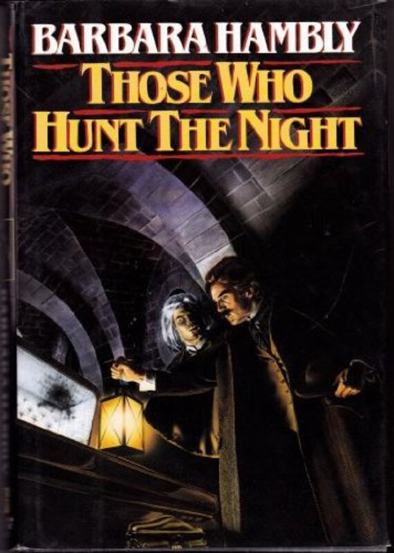 Book cover for "Those Who Hunt the Night" by Barbara Hambly