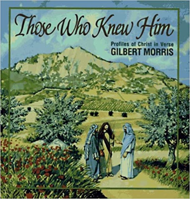 Book cover for "Those Who Knew Him" by Gilbert Morris